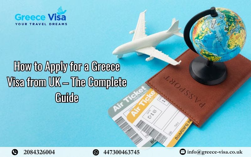 How to Apply for a Greece Visa from UK — The Complete Guide | by Info Portugalvisas | Apr, 2024 | Medium